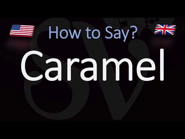 How to Pronounce Caramel - StuffSure