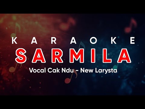 Sarmila Karaoke Cak Ndu - OM Larysta