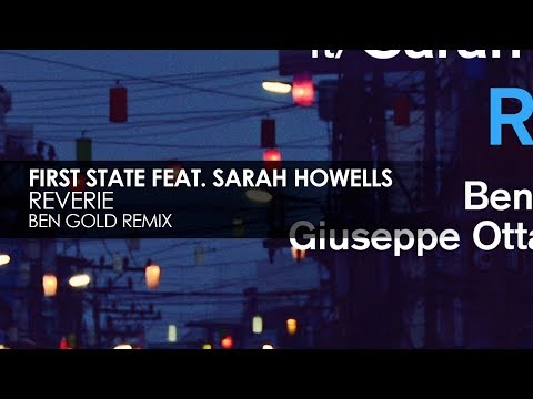 First State featuring Sarah Howells - Reverie (Ben Gold Remix) - UCvYuEpgW5JEUuAy4sNzdDFQ