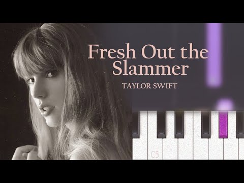 Taylor Swift - Fresh Out The Slammer | Piano Tutorial