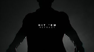 Refract - Hit 'Em (Official Videoclip)