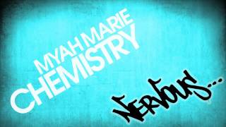 Myah Marie - Chemistry