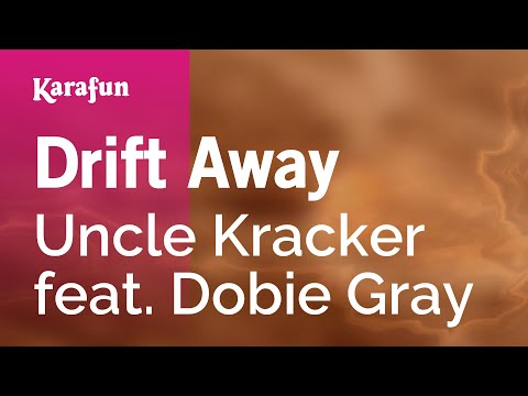 Karaoke Drift Away - Uncle Kracker * - UCbqcG1rdt9LMwOJN4PyGTKg