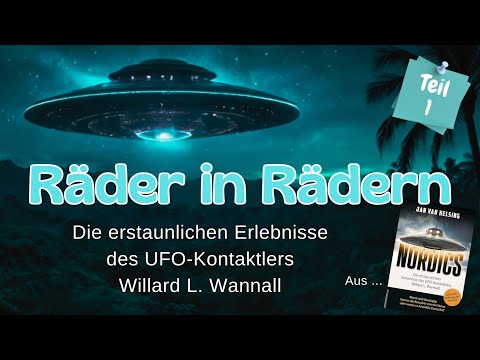 Wheels within Wheels: UFO Contacts of Willard Wannall – Audiobook Part 1 (Jan van Helsing) #reading