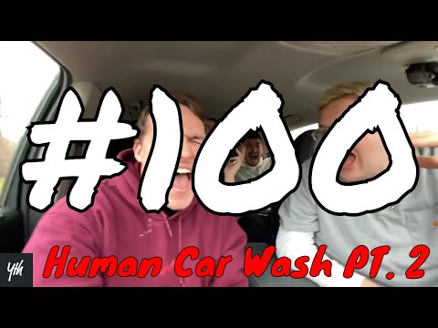 Episode 100 - HUMAN CAR WASH PT. 2!