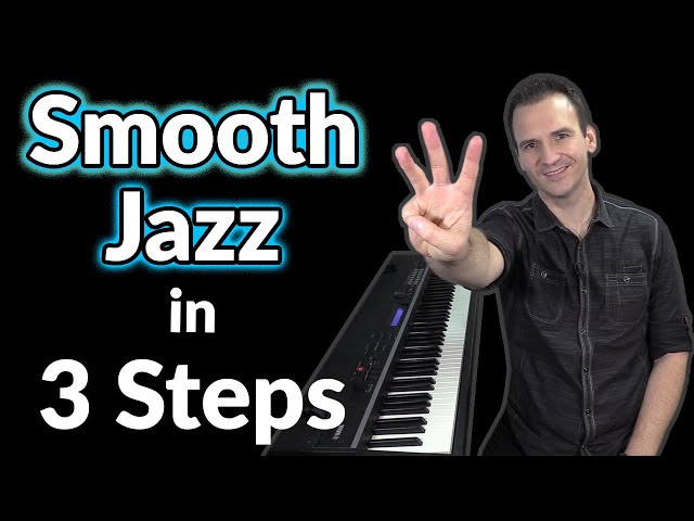 How to Play Smooth Jazz Music