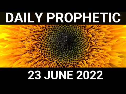 Daily Prophetic Word 23 June 2022 1 of 4