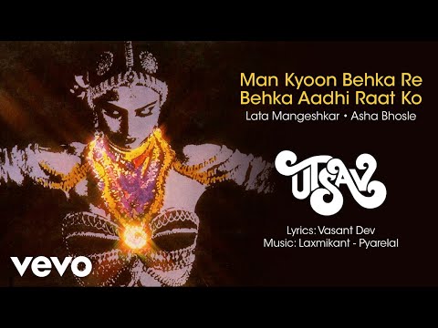 Man Kyoon Behka Re Behka - Utsav| Lata |Asha Bhosle| Official Audio Song - UC3MLnJtqc_phABBriLRhtgQ