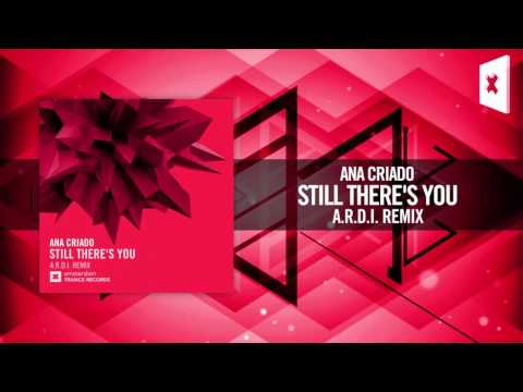 Ana Criado - Still There's You (A.R.D.I. Remix) [FULL] Amsterdam Trance - UCsoHXOnM64WwLccxTgwQ-KQ