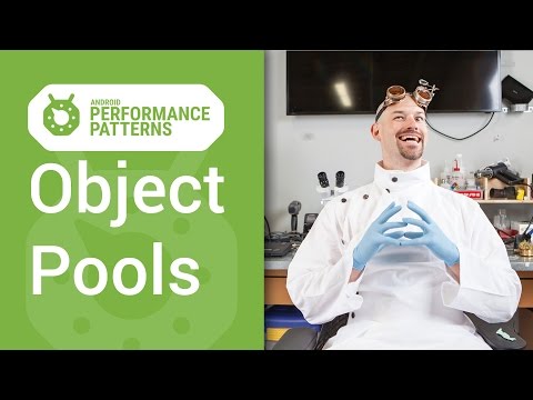 Object Pools (Android Performance Patterns Season 2 ep5) - UC_x5XG1OV2P6uZZ5FSM9Ttw