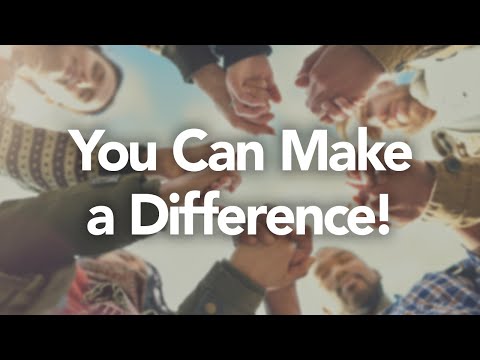 You Can Make a Difference!