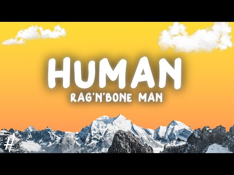 Rag'n'Bone Man - Human (Lyrics)