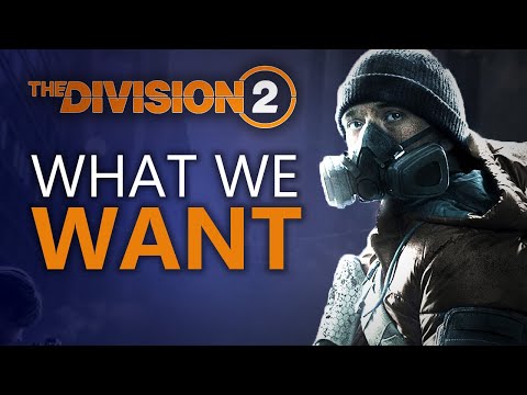 The Division 2 - What We Do and Don't Want to See - UCbu2SsF-Or3Rsn3NxqODImw