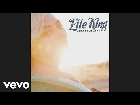 Elle King - American Girl (Audio) - UCglELn2MzAGxlYeiZr4jdvw