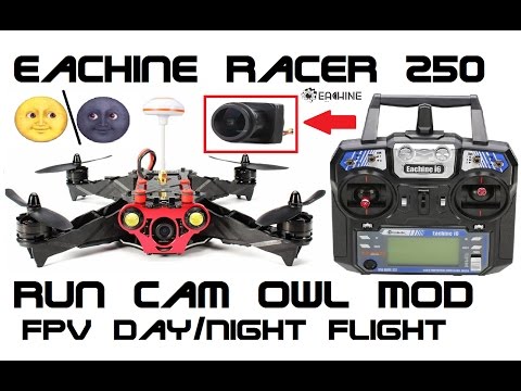 Eachine Racer 250 Run Cam Owl MOD FPV Day/Night Flight! (BANGGOOD) - UCU33TAvzA-wgPMgcrdMVIdg