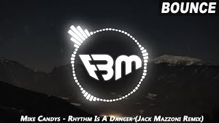 Mike Candys - Rhythm Is A Dancer (Jack Mazzoni Remix) | FBM