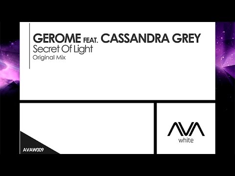 Gerome featuring Cassandra Grey - Secret Of Light - UCvYuEpgW5JEUuAy4sNzdDFQ