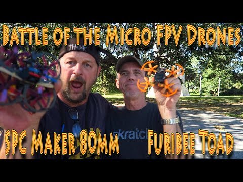 Battle of the FPV Micro Drones Furibee Toad vs SPC MAKER!!! (11.10.2017) - UC18kdQSMwpr81ZYR-QRNiDg