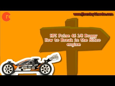 HPI Pulse 4.6 - How to Break in the Nitro Engine - UCDmaPHBzr724MEhnOFUAqsA