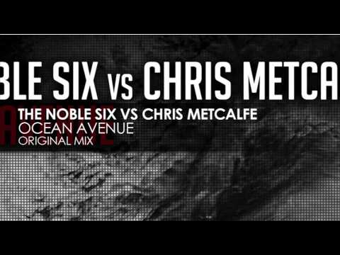 The Noble Six vs Chris Metcalfe - Ocean Avenue (Original Mix) - UCvYuEpgW5JEUuAy4sNzdDFQ