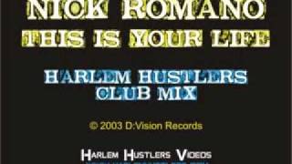 Nick Romano - This is Your Life (Harlem Hustlers Club Mix)