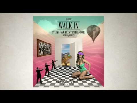 Sylow feat. Becky Rutherford - Walk In (Le Flex Remix) - UCQTHkv_EiEx6NXQuies5jNg