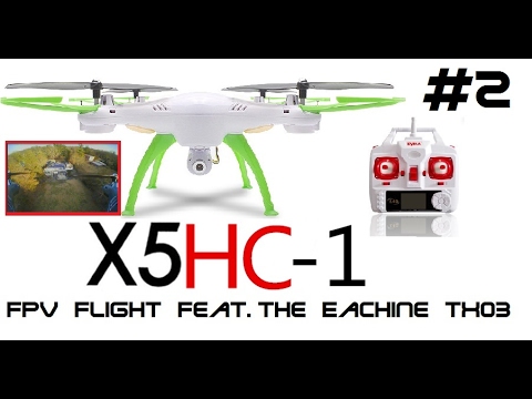 Syma X5HC-1 - Backyard FPV Flight Feat. The Eachine TX03 (BANGGOOD) - UCU33TAvzA-wgPMgcrdMVIdg