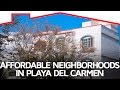 Affordable neighborhoods in Playa del Carmen