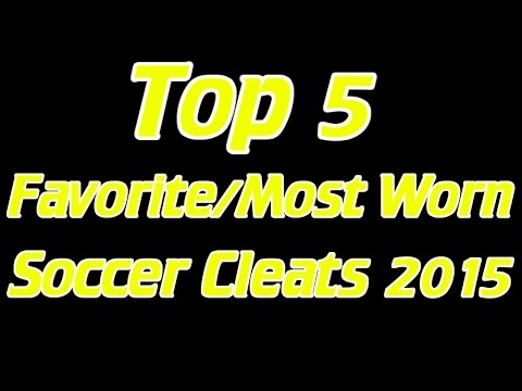 Top 5 Favorite/Most Worn Soccer Cleats/Football Boots of 2015 - UCUU3lMXc6iDrQw4eZen8COQ