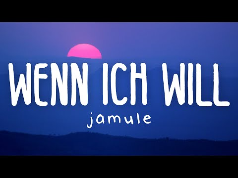 Jamule - Wenn ich will (Lyric Video)