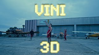 VINI - 3D (Official Video)