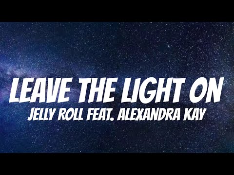 Jelly Roll (feat. Alexandra Kay) (From Twisters: The Album) - Leave The Light On (Lyrics)