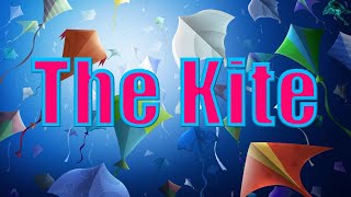The Kite - Poem Recitation (Class 6 - English) by: Harry Behn