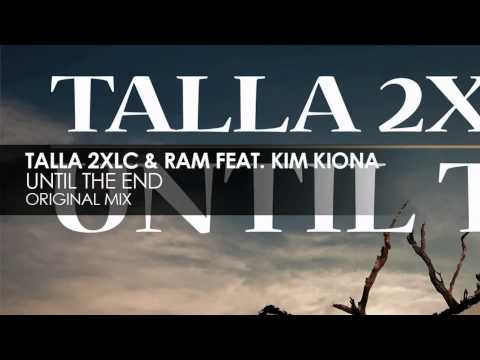 Talla 2XLC & RAM featuring Kim Kiona - Until The End (Original Mix) - UCvYuEpgW5JEUuAy4sNzdDFQ