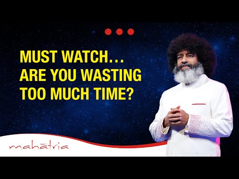 Video - How to Manage Your Time Effectively | MAHATRIA on Time Management #Spiritual #India