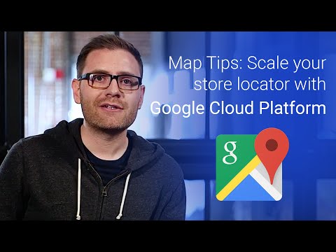 Map Tips: Scale your store locator with Google Cloud Platform - UC_x5XG1OV2P6uZZ5FSM9Ttw