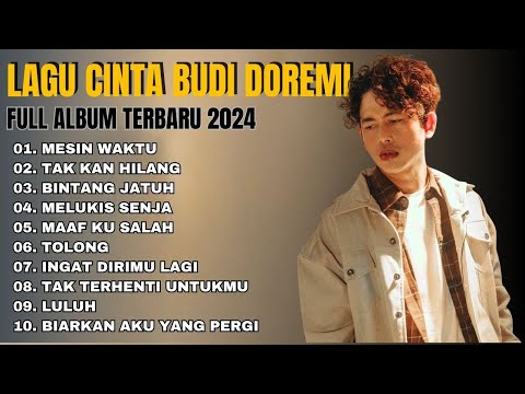 LAGU CINTA BUDI DOREMI FULL ALBUM TERBARU 2024 | MESIN WAKTU - MELUKIS SENJA