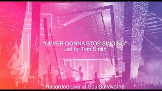 Soul Survivor - Never Gonna Stop Singing (Lyric Video)