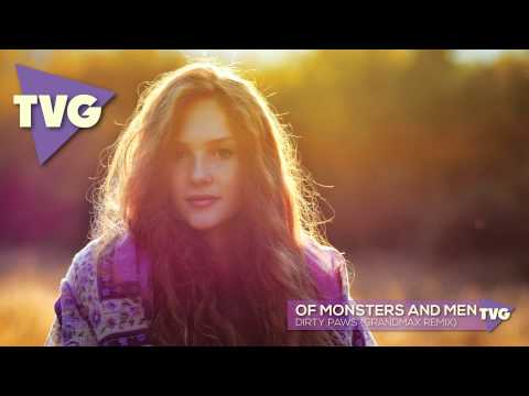 Of Monsters And Men - Dirty Paws (Grandmax Remix) - UCouV5on9oauLTYF-gYhziIQ