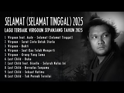 Selamat (Selamat Tinggal) 2025 | Lagu Terbaik Virgoun Sepanjang Tahun 2025