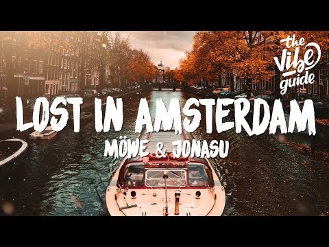 Möwe & Jonasu - Lost in Amsterdam (Lyrics) - UCxH0sQJKG6Aq9-vFIPnDZ2A