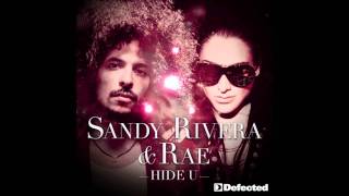 Sandy Rivera & Rae - Hide U (Sandy Rivera's Club Mix)