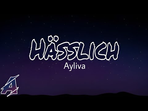 Ayliva - Hässlich (Lyrics)