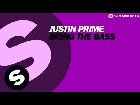 Justin Prime - Bring The Bass (Available February 22) - UCpDJl2EmP7Oh90Vylx0dZtA