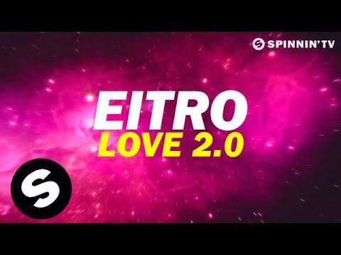 EITRO - Love 2.0 (Available August 6) - UCpDJl2EmP7Oh90Vylx0dZtA