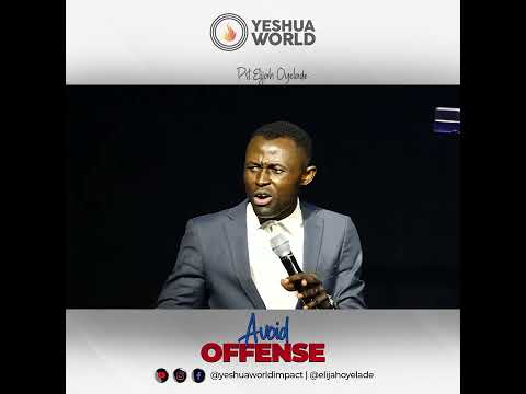 Avoid Offense - Pst Elijah Oyelade