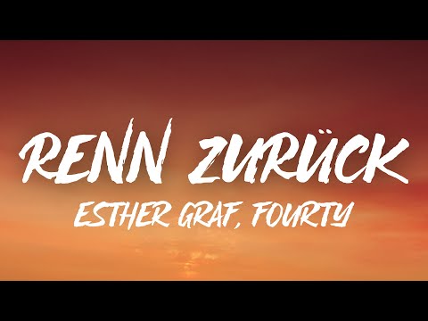 Esther Graf & FOURTY - renn zurück (Lyrics)