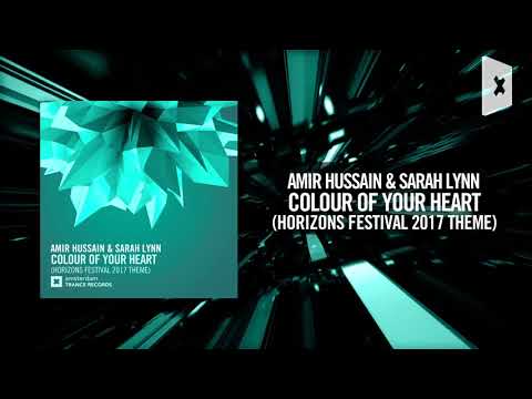 Amir Hussain & Sarah Lynn - Colour of Your Heart (Horizons Festival 2017 Theme) (Amsterdam Trance) - UCsoHXOnM64WwLccxTgwQ-KQ