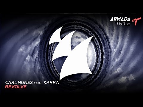 Carl Nunes feat. KARRA - Revolve - UCGZXYc32ri4D0gSLPf2pZXQ