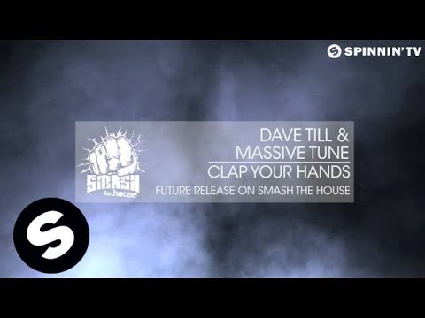 Dave Till & Massive Tune - Clap Your Hands (Available August 26) - UCpDJl2EmP7Oh90Vylx0dZtA